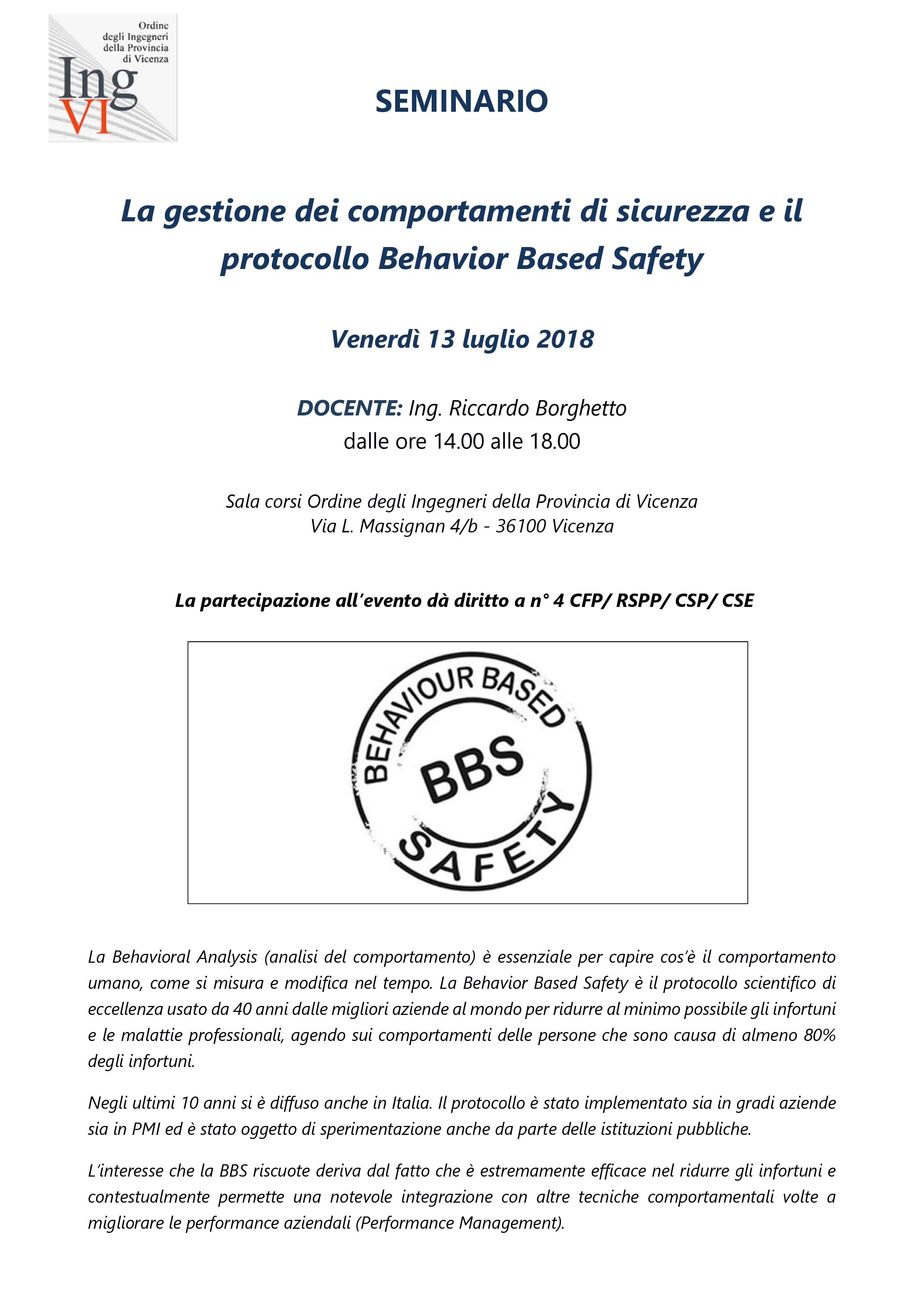 La gestione dei comportamenti di sicurezza e il protocollo Behavior BasedSafety La gestione dei comportamenti di sicurezza e il protocollo Behavior BasedSafety