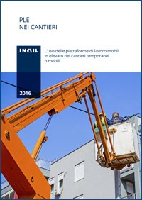 Pubblicazione INAIL: Piattaforme Elevabili nei cantieri Pubblicazione INAIL: Piattaforme Elevabili nei cantieri
