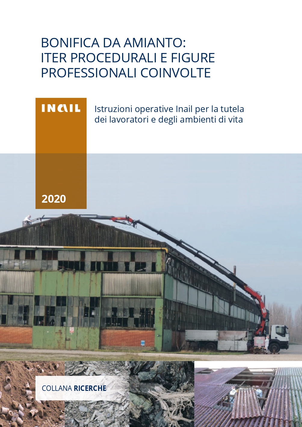 Bonifiche da Amianto: Inail pubblica le istruzioni operative Bonifiche da Amianto: Inail pubblica le istruzioni operative