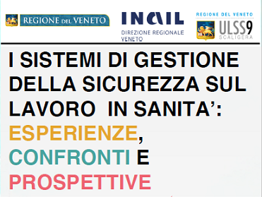 Convegno i sistemi di gestione della sicurezza sul lavoro in sanità Convegno i sistemi di gestione della sicurezza sul lavoro in sanità