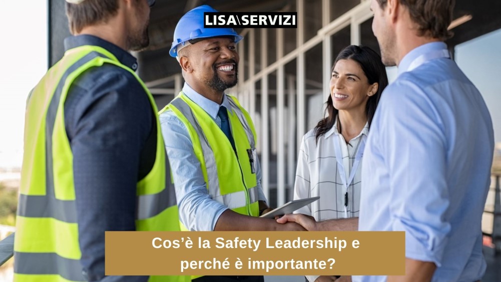 Cos’è la Safety Leadership e perché è importante?