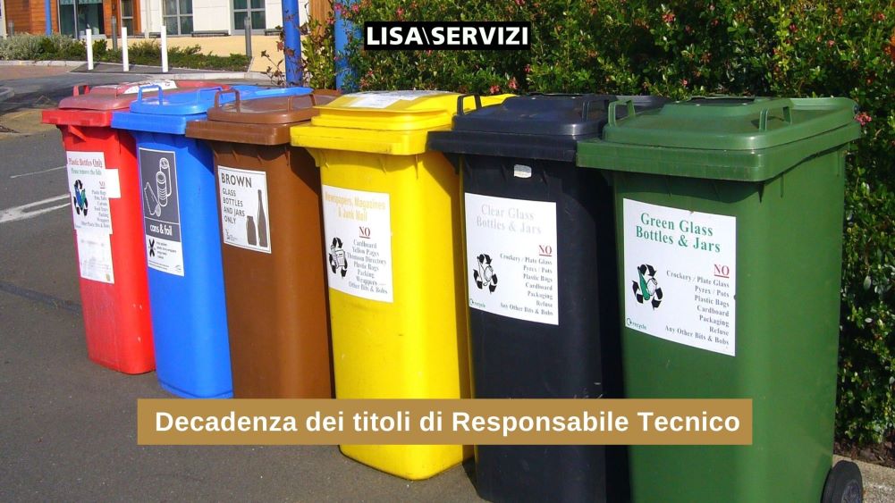 Decadenza dei titoli di Responsabile Tecnico Decadenza dei titoli di Responsabile Tecnico