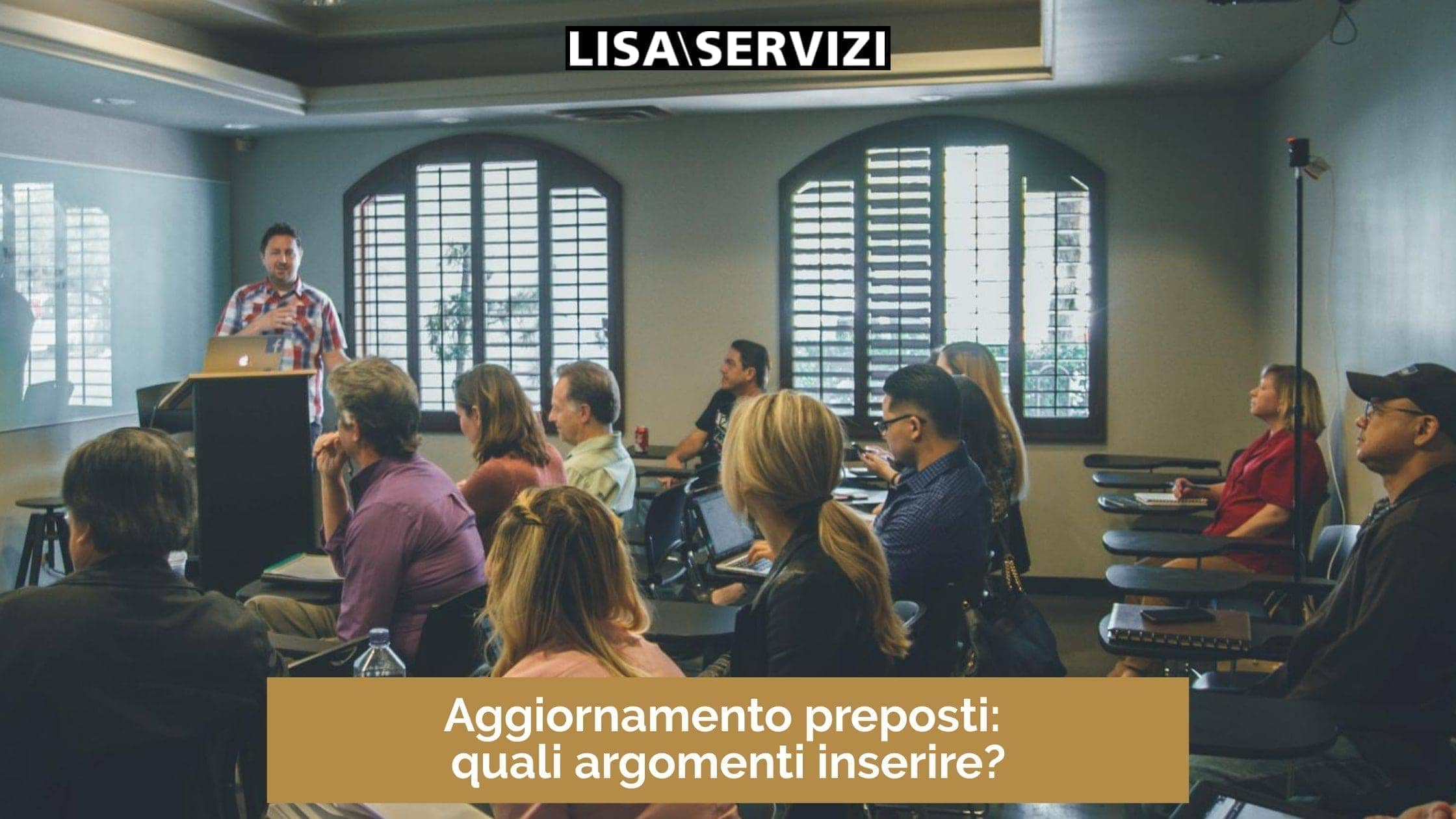 Aggiornamento formazione preposti Aggiornamento formazione preposti