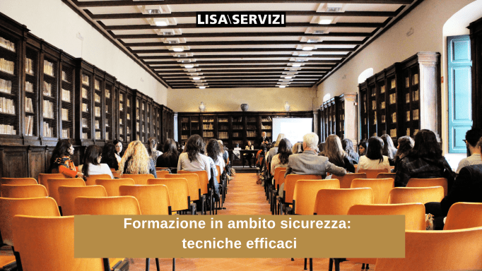 Formazione in ambito sicurezza: tecniche efficaci