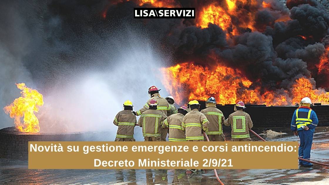 Novità su gestione delle emergenze e corsi antincendio: DM 2/9/21
