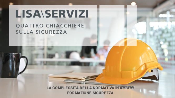 La complessità della normativa in ambito formazione sicurezza