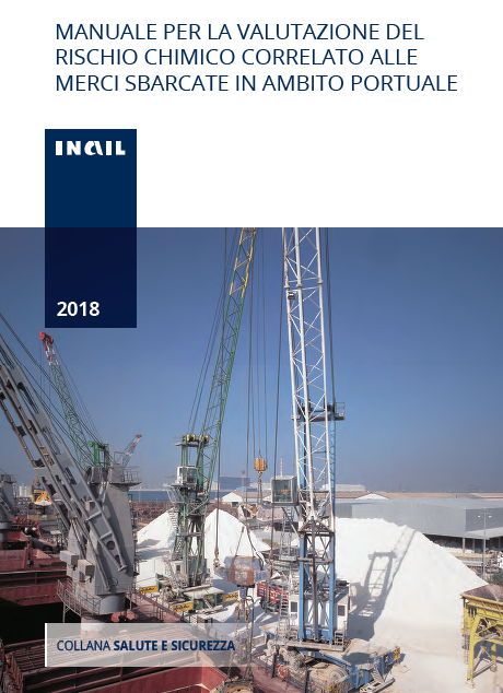Inail: il rischio chimico relativo alle merci sbarcate in ambito portuale Inail: il rischio chimico relativo alle merci sbarcate in ambito portuale