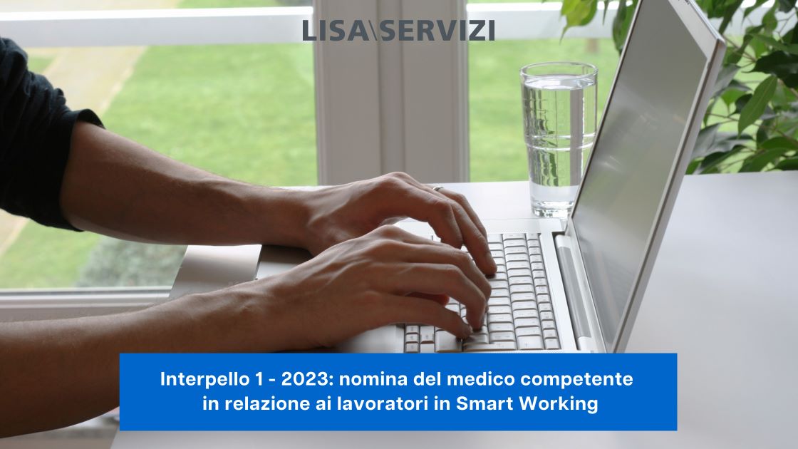 Nomina del medico competente in relazione ai lavoratori in Smart Working: Interpello 1-2023 
