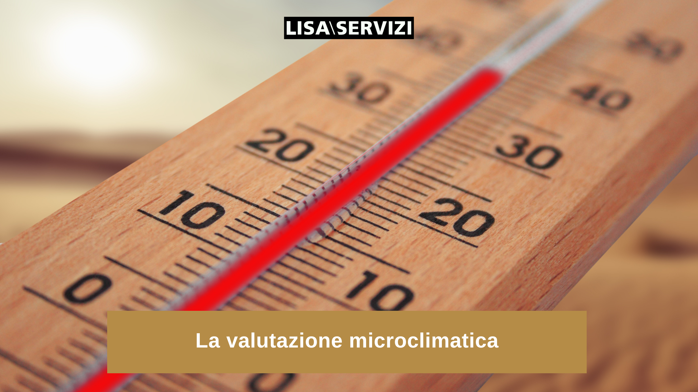 La valutazione microclimatica La valutazione microclimatica