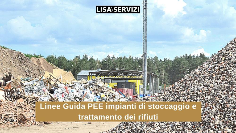 Linee guida per la redazione del PEE di impianti di stoccaggio e trattamento dei rifiuti Linee guida per la redazione del PEE di impianti di stoccaggio e trattamento dei rifiuti