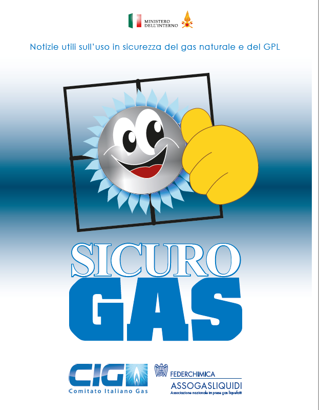Manuale SICURO GAS per un utilizzo sicuro del gas domestico Manuale SICURO GAS per un utilizzo sicuro del gas domestico
