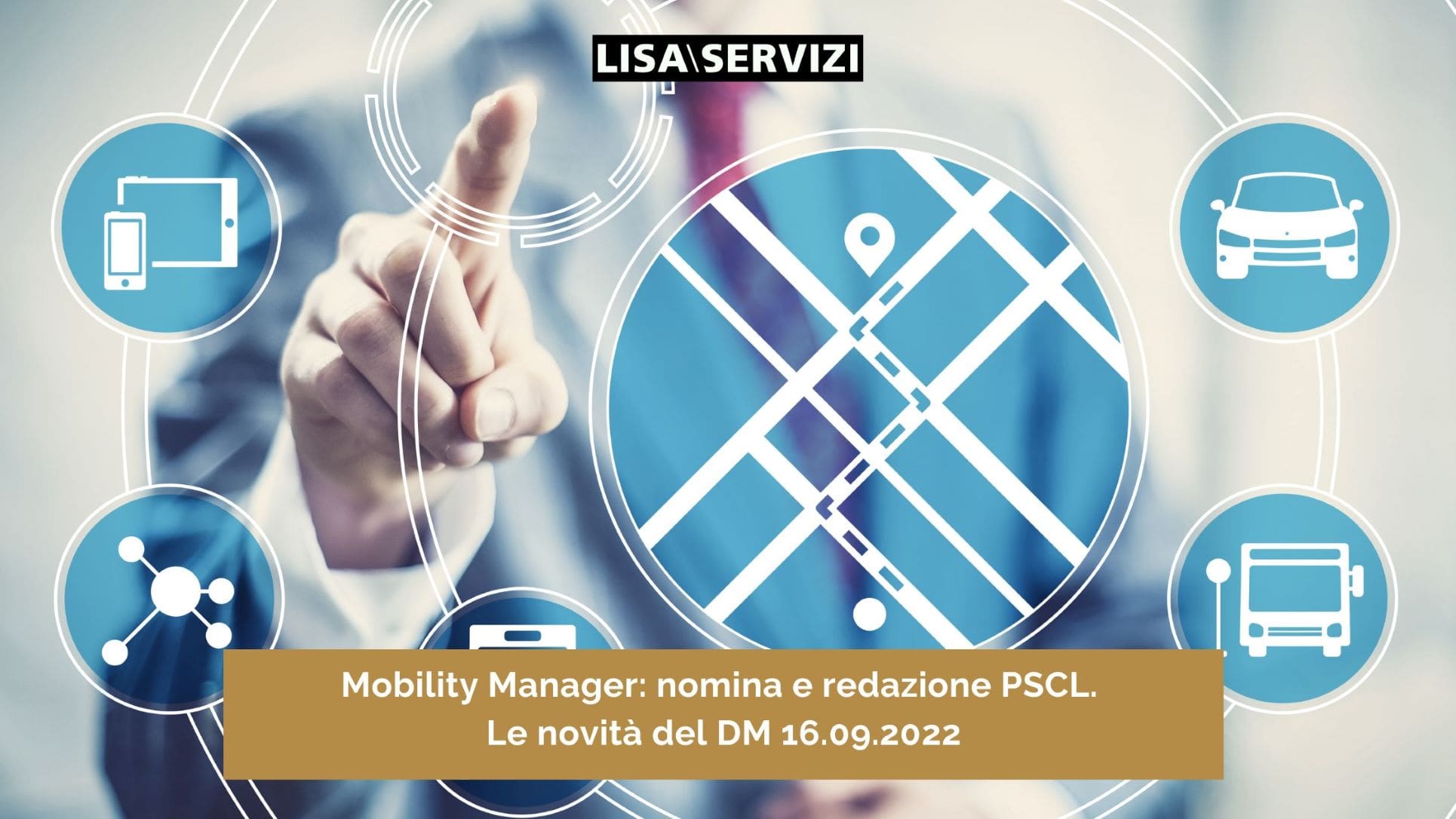 Mobility Manager e PSCL: le novità del DM 16.09.2022 Mobility Manager e PSCL: le novità del DM 16.09.2022