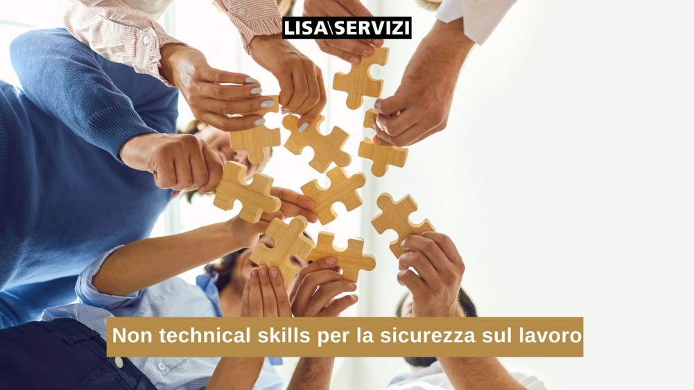 Non technical skills per la sicurezza sul lavoro Non technical skills per la sicurezza sul lavoro