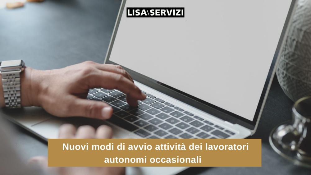 Nuovi modi di avvio attività dei lavoratori autonomi occasionali Nuovi modi di avvio attività dei lavoratori autonomi occasionali