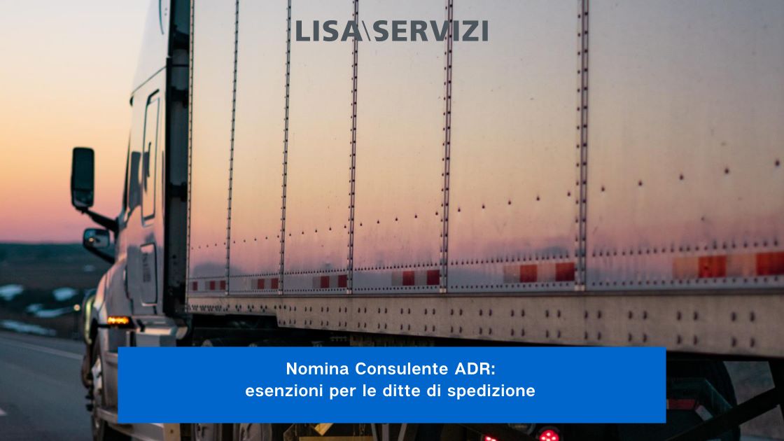 Nomina Consulente ADR esenzioni per le ditte di spedizione 