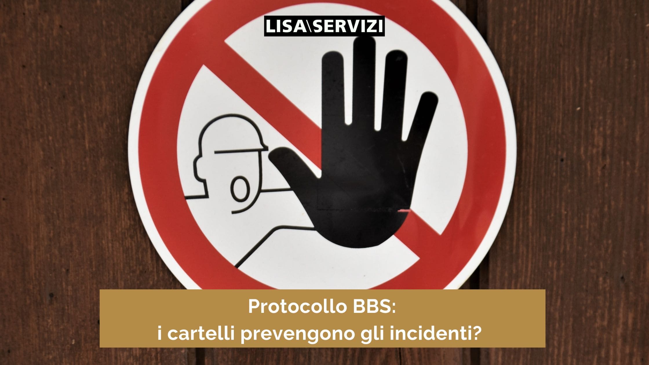 I cartelli prevengono gli incidenti? I cartelli prevengono gli incidenti?