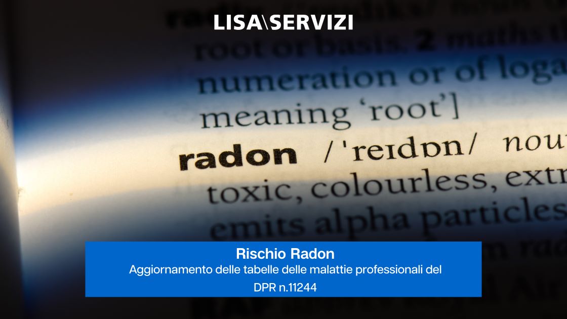 Rischio Radon Aggiornamento delle tabelle delle malattie professionali del DPR n.11244
