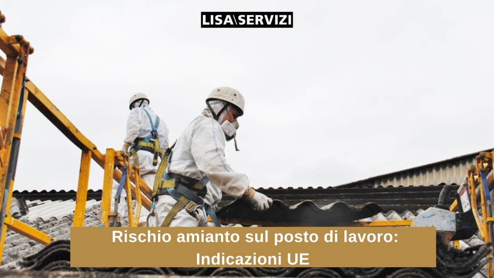 Rischio amianto sul posto di lavoro: indicazioni UE