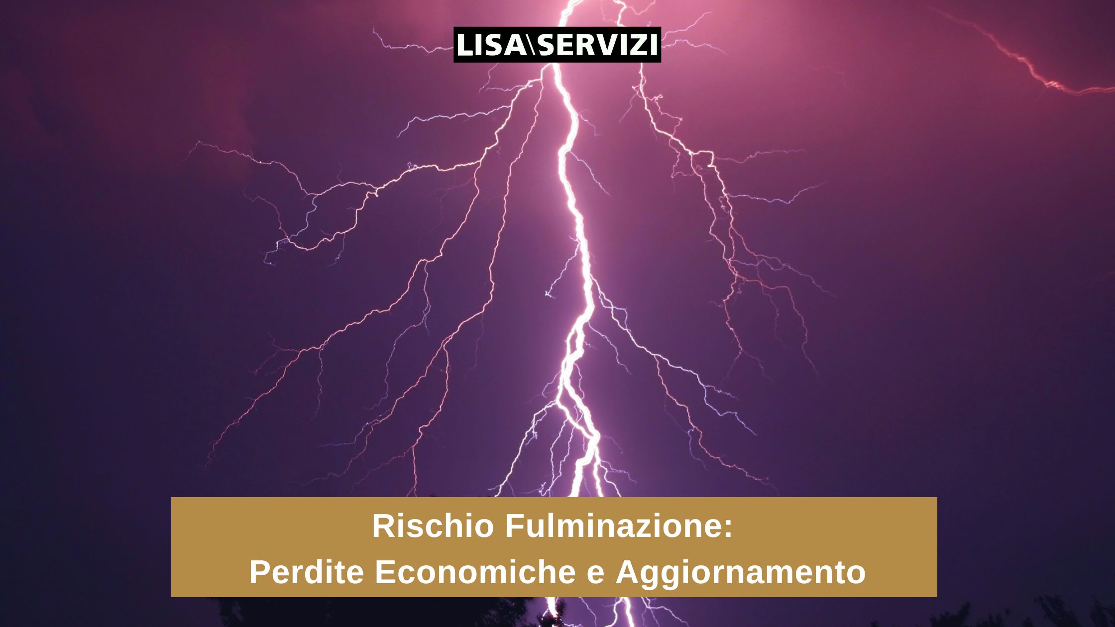 Rischio fulminazione: perdite economiche e aggiornamento