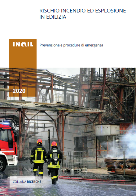 Rischio incendio ed esplosione in edilizia Rischio incendio ed esplosione in edilizia