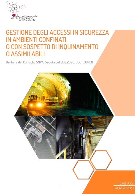Linee guida SNPA - “Gestione degli accessi in sicurezza in ambienti confinati o con sospetto di inquinamento o assimilabili”Linee guida SNPA - “Gestione degli accessi in sicurezza in ambienti confinati o con sospetto di inquinamento o assimilabili” Linee guida SNPA - “Gestione degli accessi in sicurezza in ambienti confinati o con sospetto di inquinamento o assimilabili”