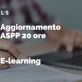 Aggiornamento ASPP e-learning 20 ore Aggiornamento ASPP e-learning 20 ore