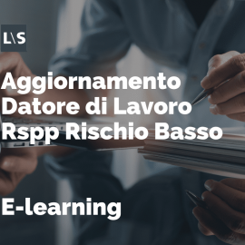 Aggiornamento Datore di Lavoro Rspp Rischio Basso 6 ore