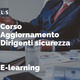 Aggiornamento Dirigenti sicurezza e-Learning Aggiornamento Dirigenti sicurezza e-Learning