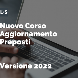 Nuovo Corso di Aggiornamento Preposti Nuovo Corso di Aggiornamento Preposti
