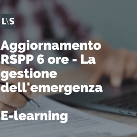 Aggiornamento RSPP 6 ore - La gestione dell'emergenza Aggiornamento RSPP 6 ore - La gestione dell'emergenza