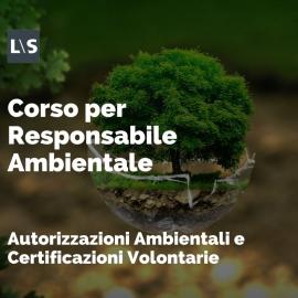 Corso Responsabile Ambientale: "Autorizzazioni ambientali e certificazioni volontarie"
