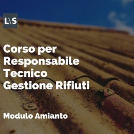 Corso Responsabili Tecnici Modulo Amianto - Intensivo