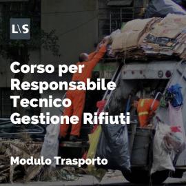 Corso Responsabile Tecnico Gestione Rifiuti Modulo Trasporto