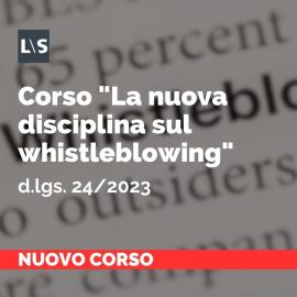 La nuova disciplina sul whistleblowing