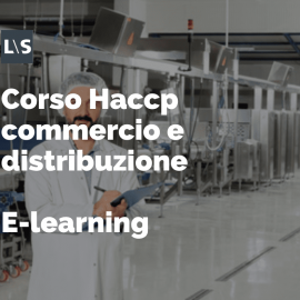 Corso Haccp commercio e distribuzione e-learning 2 ore Corso Haccp commercio e distribuzione e-learning 2 ore