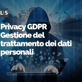 Privacy GDPR - Gestione del trattamento dei dati personali Privacy GDPR - Gestione del trattamento dei dati personali