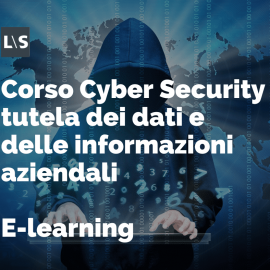 Cyber Security tutela dei dati e delle informazioni aziendali