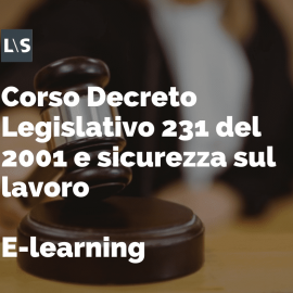 Decreto Legislativo 231 del 2001 e sicurezza sul lavoro Decreto Legislativo 231 del 2001 e sicurezza sul lavoro