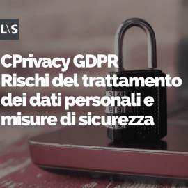 Privacy GDPR - Rischi del trattamento dei dati personali e misure di sicurezza