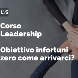Corso Leadership - Obiettivo infortuni zero come arrivarci?
