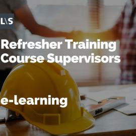 Refresher Training Course Supervisors Refresher Training Course Supervisors