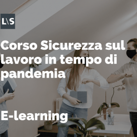 Sicurezza sul lavoro in tempo di pandemia Sicurezza sul lavoro in tempo di pandemia