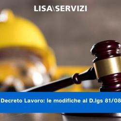 Decreto Lavoro: le modifiche al D.lgs 81/08 