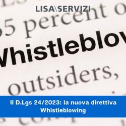 Il D.Lgs 24/2023: la nuova direttiva Whistleblowing