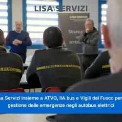 Lisa Servizi insieme a ATVO, IIA bus e Vigili del Fuoco per la gestione delle emergenze negli autobus elettrici