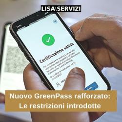 Nuovo GreenPass rafforzato: le restrizioni introdotte 