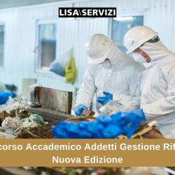 Percorso Accademico per Addetti Gestione Rifiuti: Nuova Edizione