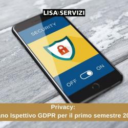 Privacy: Piano Ispettivo GDPR per il primo semestre 2022