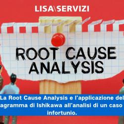 La Root cause analysis e l’applicazione del diagramma di Ishikawa all'analisi di un caso di infortunio