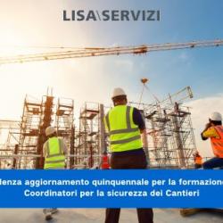 Scadenza aggiornamento quinquennale per la formazione dei Coordinatori per la sicurezza dei Cantieri